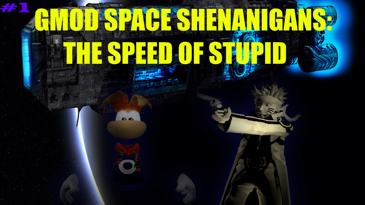 Gmod Space Shenanigans: The Speed of Stupid 1: No Food Much Drugs