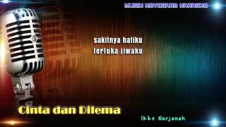 Download Lagu Cinta dan Dilema Karaoke Tanpa Vokal MP3