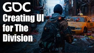 Lessons Learned Creating UI for The Division