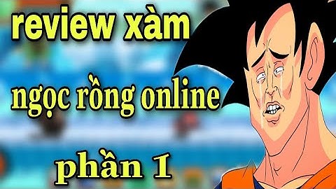 review xàm game ngọc rồng giới thiệu trò chơi và các NPC trong game khi mới chơi - NGỌC RỒNG ONLINE