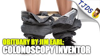 Colonoscopy Pioneer - An Obituary By Jim Earl