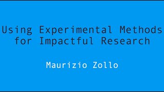Using Experimental Methods for Impactful Research