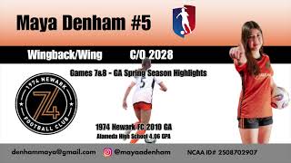 Maya Denham: GA Spring Season Games 7-8 || 1974 Newark FC 2010 Girls Academy