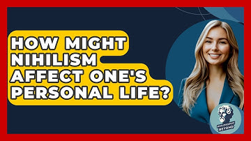 How Might Nihilism Affect One