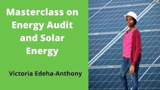 Information Masterclass on Energy Audit and Solar Energy News
