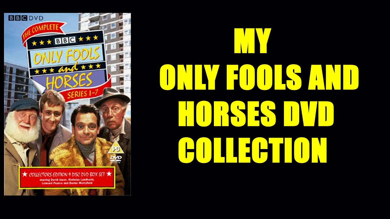 MY ONLY FOOLS AND HORSES DVD COLLECTION