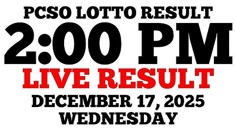 Lotto Result Today 2:00 PM Draw December 17, 2025 Wednesday PCSO LIVE Result