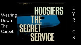 Video thumbnail of "The  Hoosiers - Wearing Down The Carpet [LYRICS]"