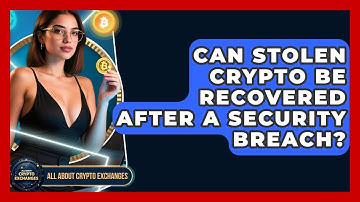 Can Stolen Crypto Be Recovered After a Security Breach? | All About Crypto Exchanges News