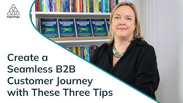 Create a Seamless B2B Customer Journey with These Three Tips