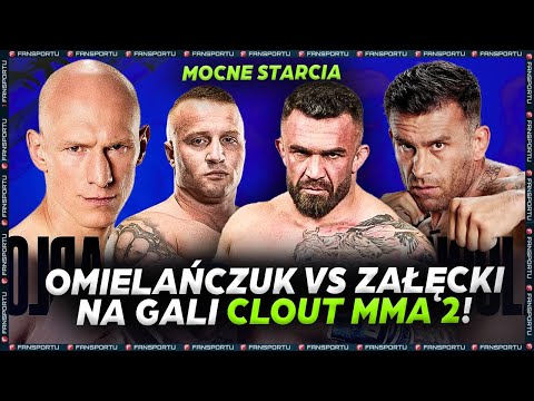 DENIS ZAŁĘCKI ZAWALCZY Z OMIELAŃCZUKIEM NA CLOUT MMA 2! ZNAMY CAŁĄ KARTĘ WALK GALI FAME 19