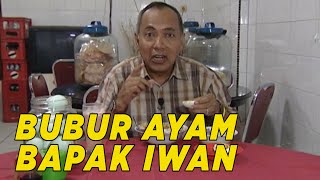 Bubur ayam Pak Iwan memang pali Top | WISATA KULINER