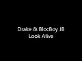 Drake & BlocBoy JB - Look Alive  (Lyrics )