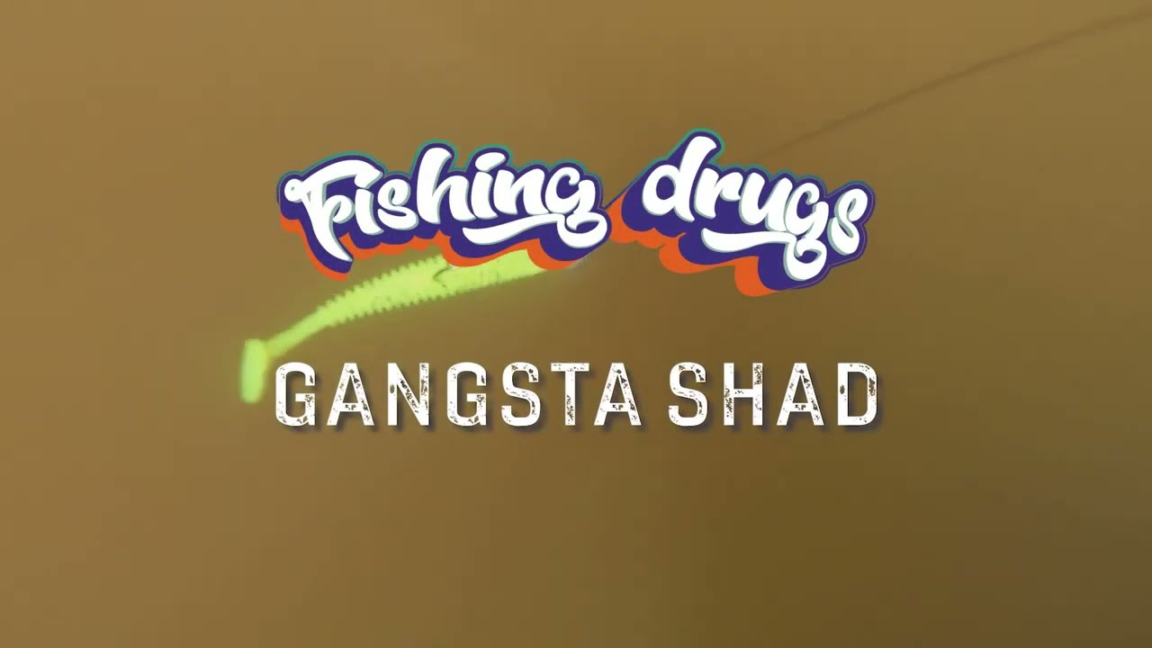FISHING DRUGS Gangsta Shad | BS-FISHING.COM