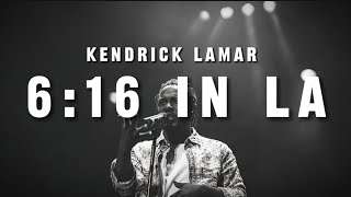 6:16 in LA - Kendrick Lamar (lyrics)
