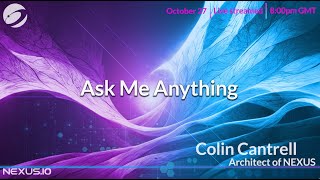 Colin Cantrell #nexus Bi-weekly Update , AMA ,October 27 2022. by Nexus Blockchain 340 views 1 year ago 1 hour, 37 minutes