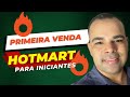 Como Realizar Minha Primeira Venda Na Hotmart (Para Iniciantes) Atualizado