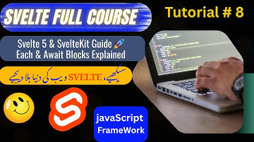 Svelte Logic 🔥 Tutorial #8: If, Else, Each & Await Blocks Made Super Easy!