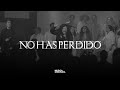 No Has Perdido — Música MásVida (Never Lost)  Elevation Worship