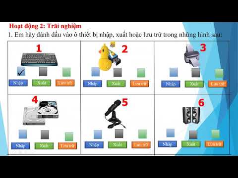 Lớp 3 Chủ đề 3 Thiết bị nhập , xuất và lưu trữ