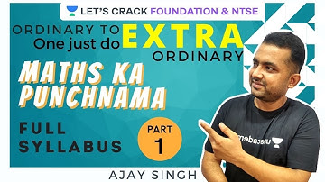 Full Syllabus Part 1 | Maths Ka Punchnama | Foundation & NTSE | Ajay Singh