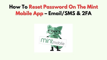 Hoe u uw wachtwoord opnieuw instelt in de Mint mobiele app – E-mail/SMS & 2FA