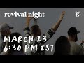 Join us live for revival night  gospel church  march 23 2024  630 pm