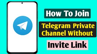 How To Join Telegram Private Channel Without Invite Link (2024) | Join Telegram Private Channel