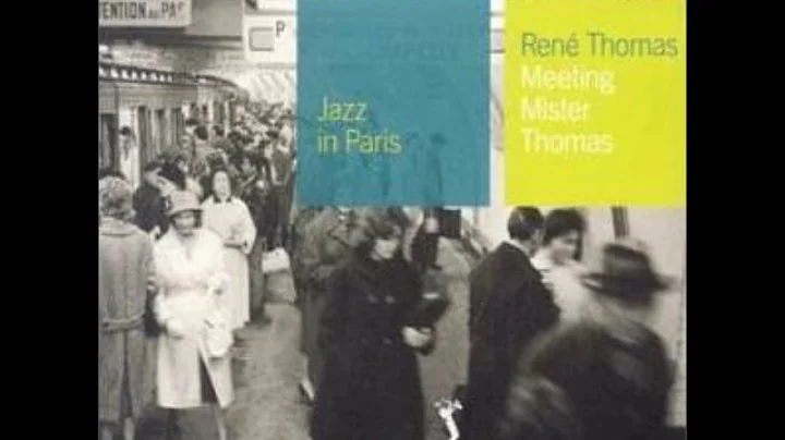 Meeting Mr. Thomas - Jazz in Paris - Ren Thomas - ...