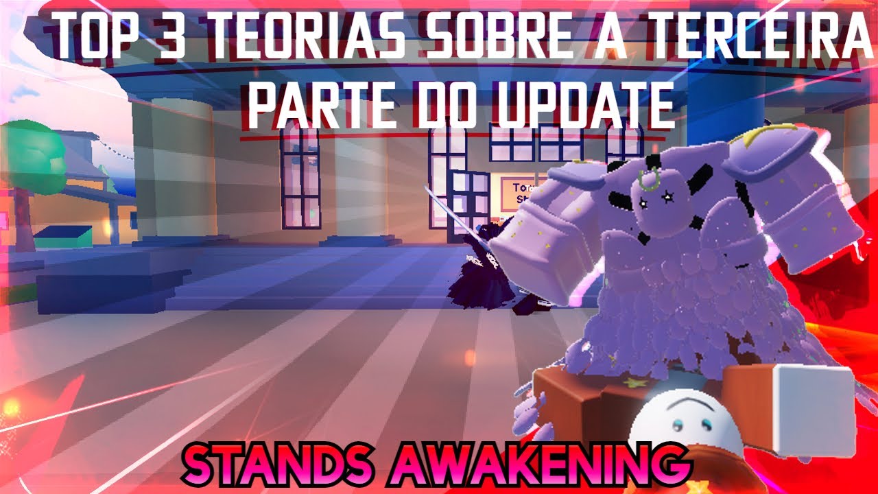 TUDO SOBRE A NOVA UPDATE DO STANDS AWAKENING 