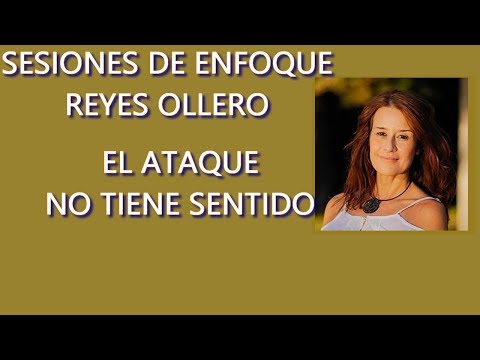 MEDITACIÓN GUÍADA - SESIONES DE ENFOQUE - REYES OLLERO EL ATAQUE NO TIENE SENTIDO
