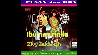 Ibu nan Rindu_Elvy sukaesih Album Pesan Dan Doa(Om Chandraleka)