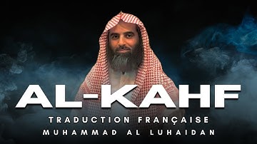 Sourate Al-Kahf (سورة الكهف) | Traduction Française | Muhammad Al Luhaidan (محمد اللحيدان)
