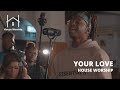 Your Love | House Worship feat. Aaron Delano, Jeriah & CLAVIS 7EVEN (Official Video)