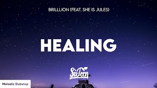 BrillLion - Healing (feat. She Is Jules) Lyrics