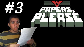 Papers Please - Part 3 w/Daniel - My Family Is Starving!