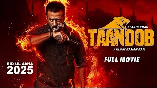 Tandav Movie (তান্ডব মুভি) Taandob Full Movie 2025 | Shakib Khan | Jaya Ahsan | Raihan Rafi