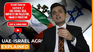 Crash Course | Lecture 2 | UAE-Israel Deal and Its Impacts on Palestine, Muslim Ummah and Pakistan