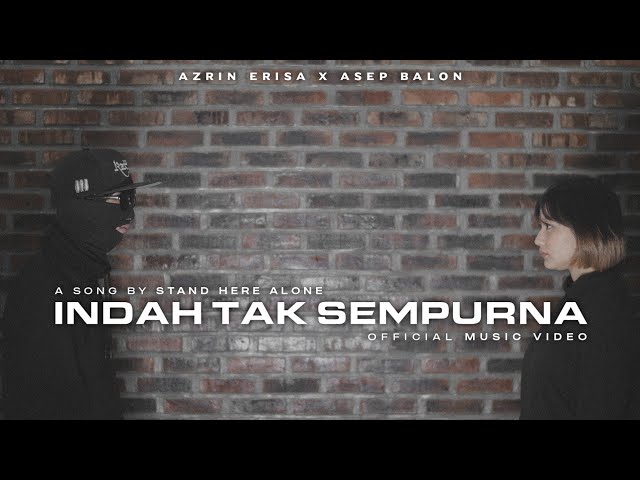 Stand Here Alone - Indah Tak Sempurna (Cover by Azrin Erisa X @asepbalonofficial) class=