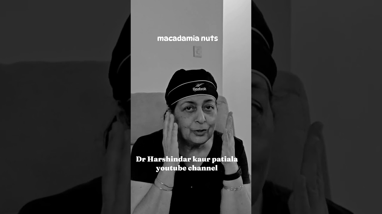 ⁣1092 -Macadamia nuts!! ਕੀਨੀਆ ਦੇ ਬਦਾਮ ! #drharshinderkaurpatiala