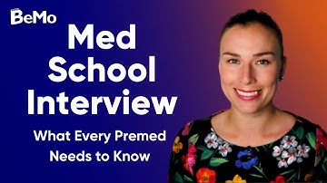 Med School Interview: What Every Premed Needs to Know | BeMo Academic Consulting #BeMo #BeMore