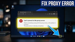How to Fix Proxy Server Error in Microsoft Edge (Connection Failed)