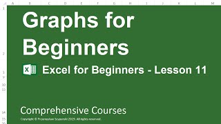 Graphs for Beginners - Excel for Beginners - Lesson 11