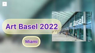 Art Basel Miami 2022_Don’t mis…