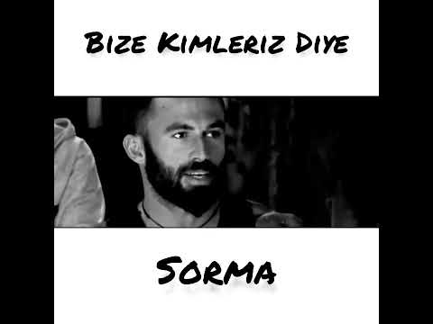 Survivor Turabi Bize Kimleriz Diye Sorma :: Whatsapp Durum Video