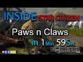 Inside paws n claws in 1min 59sec