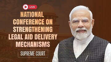 PM inaugurates National Conference on Strengthening Legal Aid Delivery Mechanisms at Supreme Court