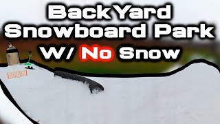 I BUILT A BACKYARD SNOWBOARD PARK WITH FAKE SNOW