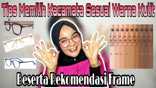 SKYDAR Cerita - Tips Memilih Warna Kacamata Sesuai Tone Atau Warna Kulit - Terbaru!!