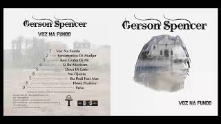 Video thumbnail of "Gerson Spencer - Si Bu Mostram (Dexam moda mi é)"